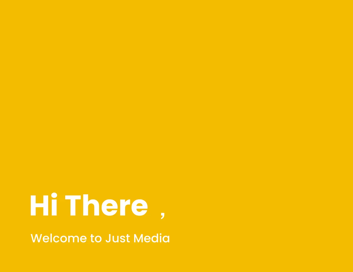 Brand guide: “Hi There, Welcome to Just Media”