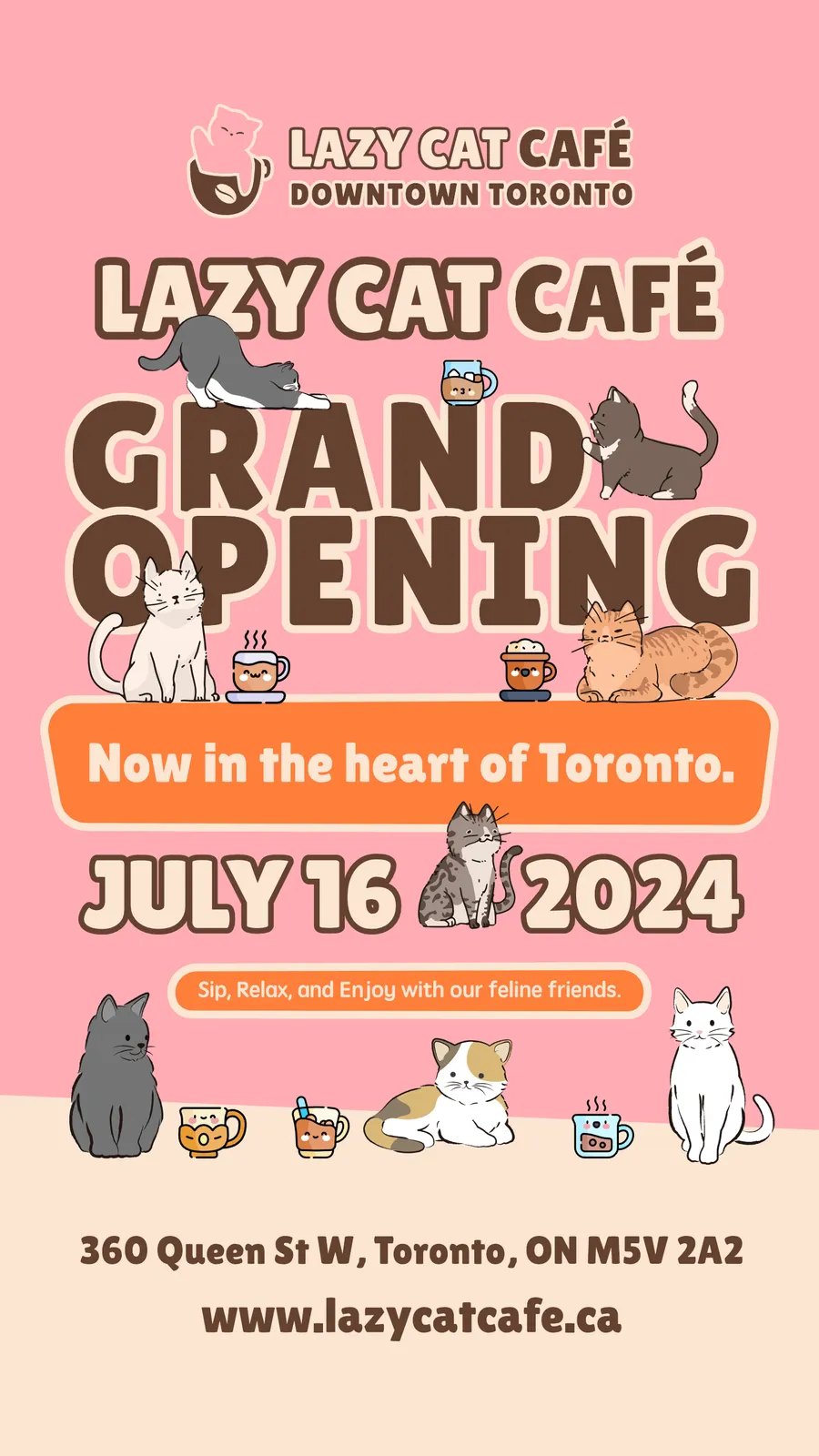 Downtown grand-opening poster: “GRAND OPENING” on pink, “Now in the heart of Toronto”, July 16 2024, a row of cats and cups